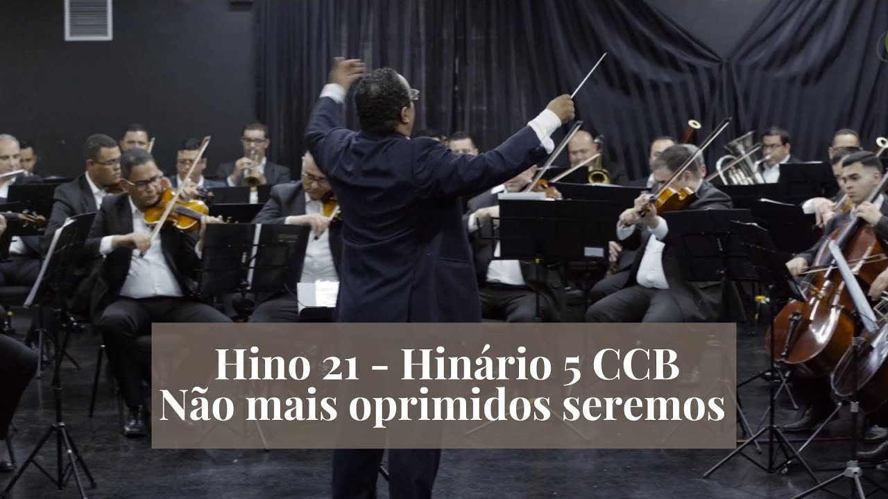 Hino 21 - Não mais oprimidos seremos | Hinário 5 CCB