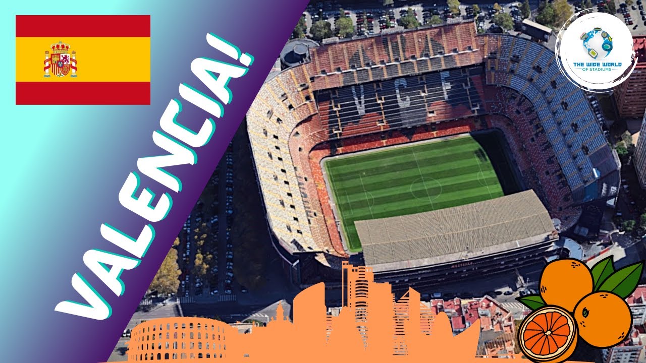 The Stadiums of Valencia!
