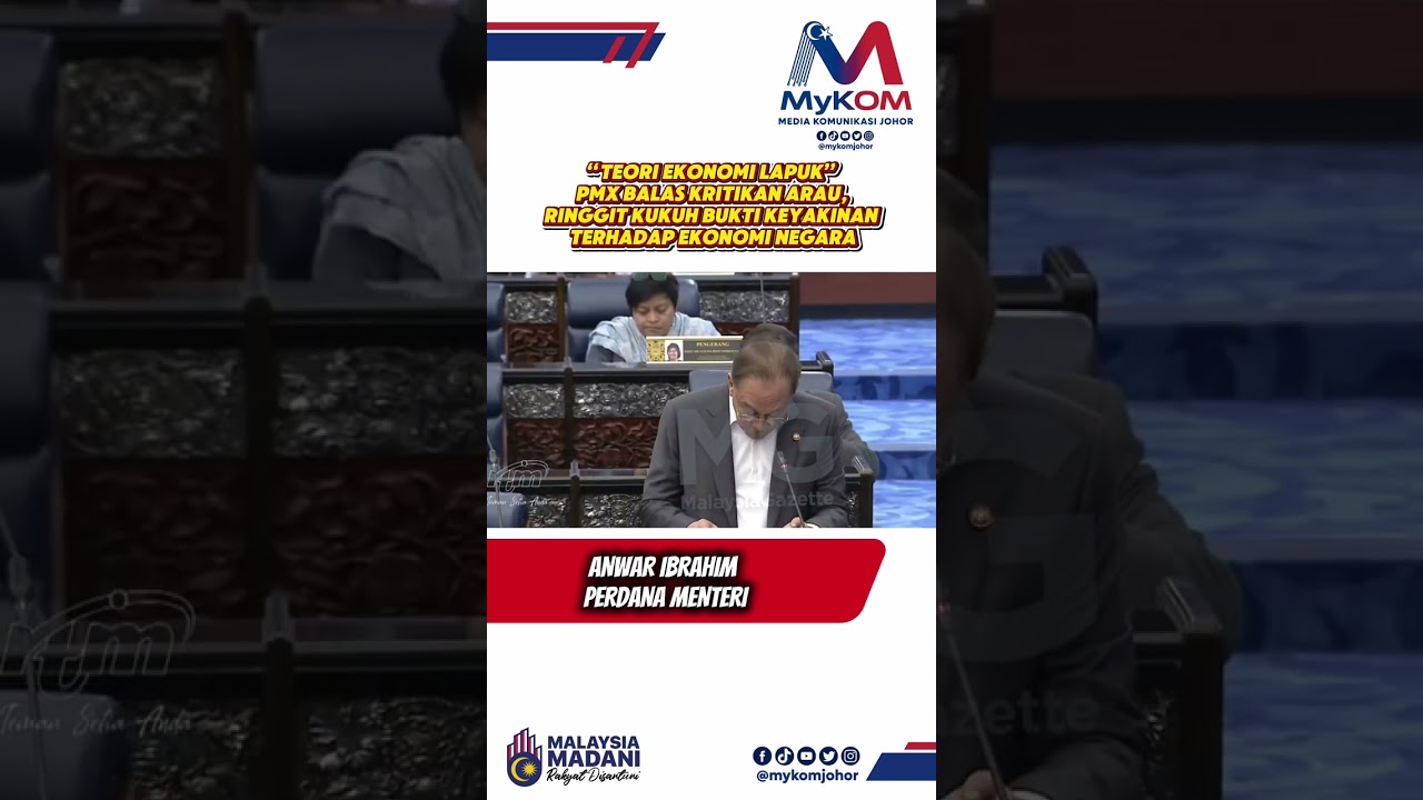 “Teori Ekonomi Lapuk” PMX Balas Kritikan Arau, Ringgit Kukuh Bukti Keyakinan Terhadap Ekonomi Negara