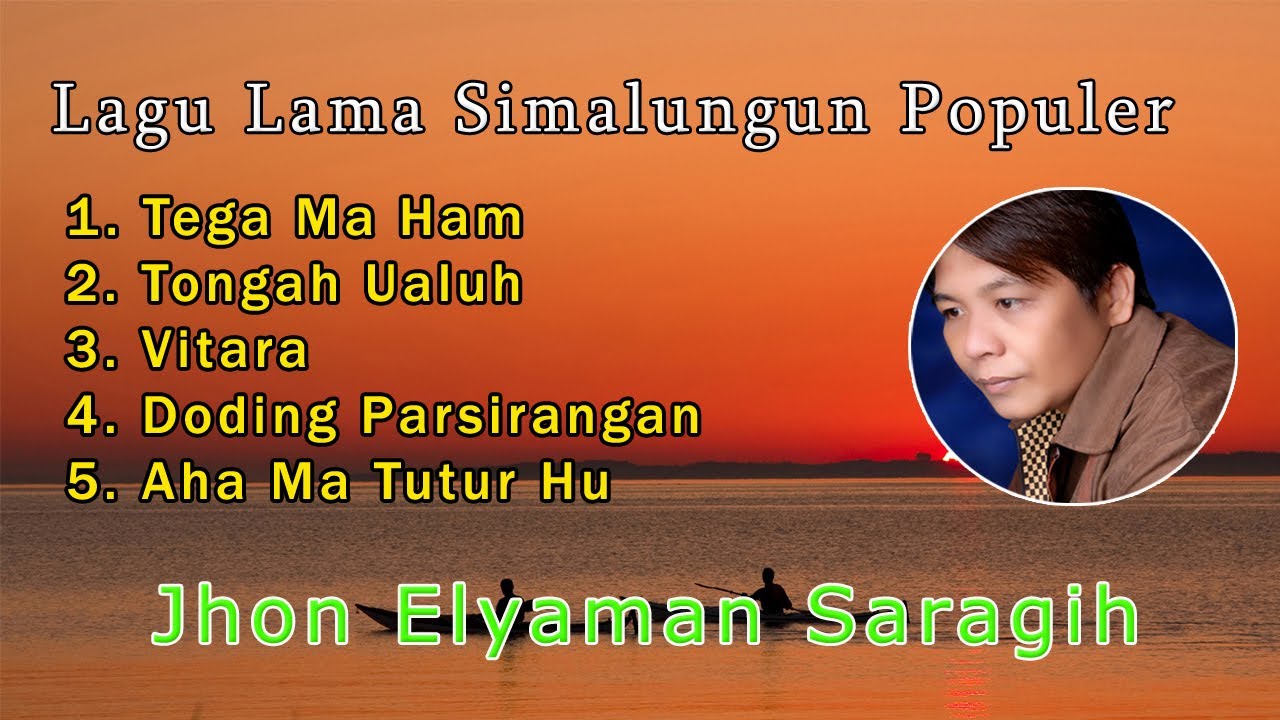 Lagu Lama Simalungun - Jhon Elyaman Saragih