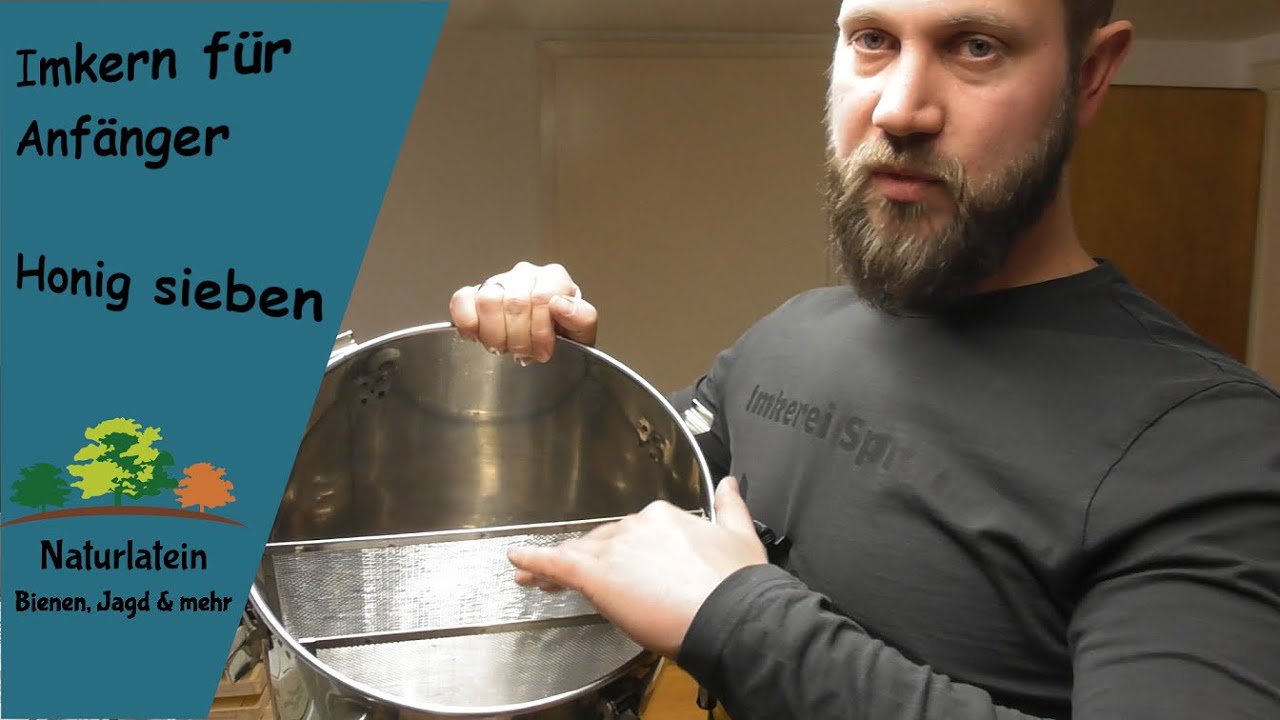 Imkern für Anfänger Teil 7, Honig sieben, Wie funktioniert eigentlich ein Siebkübel?