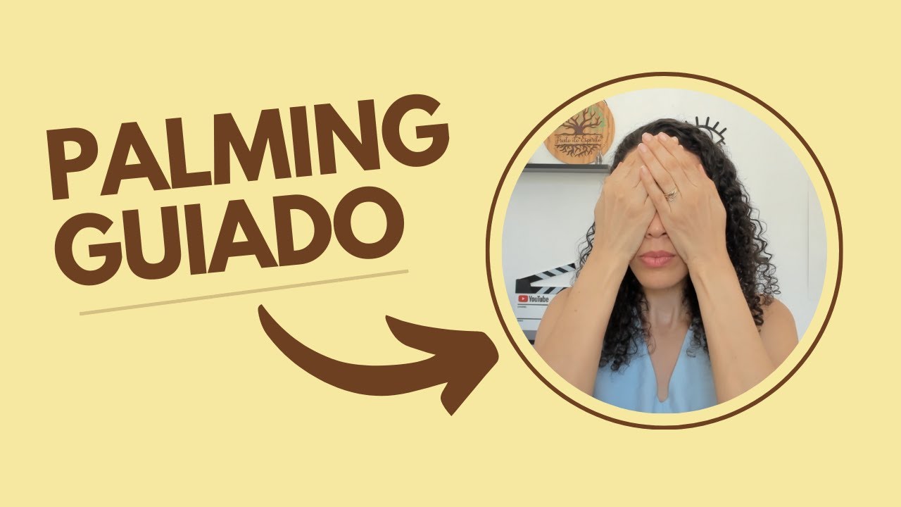 Palming Guiado - Relaxar os olhos