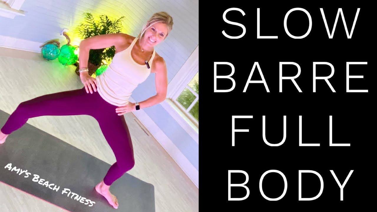 Slow Barre Full Body Sculpting Workout - 30 Minutes