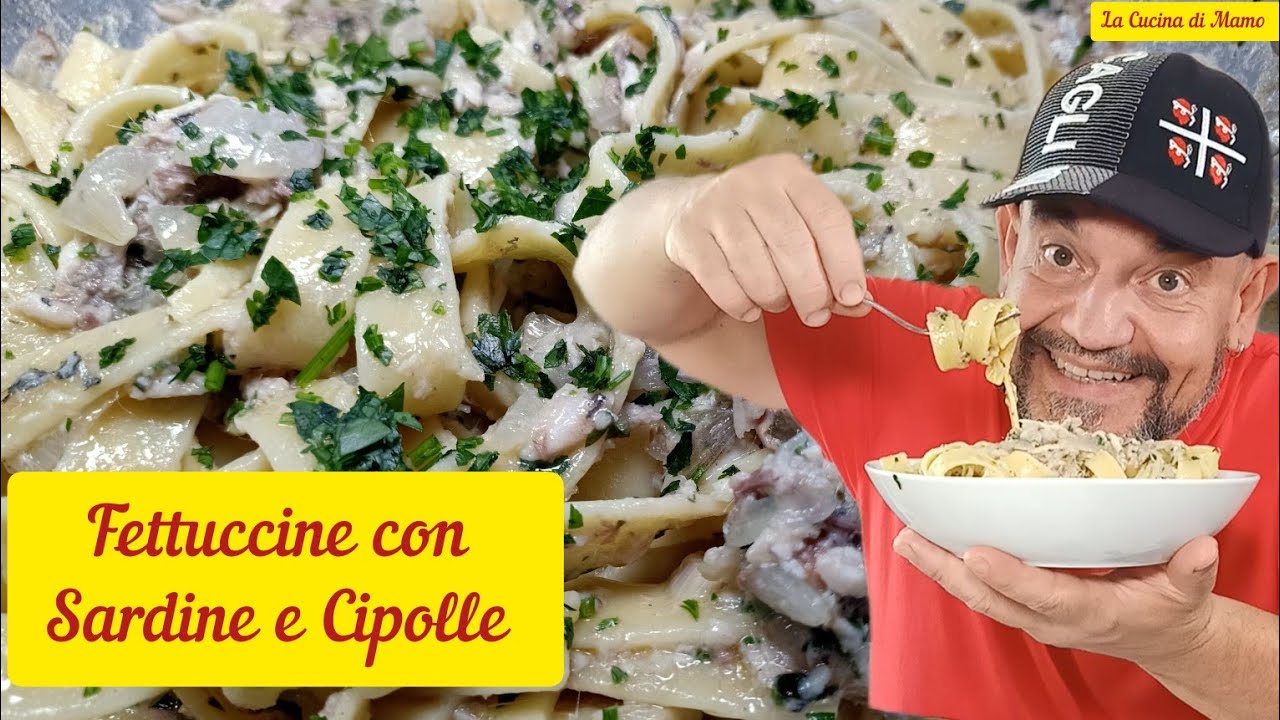 Fettuccine con Sardine e Cipolla