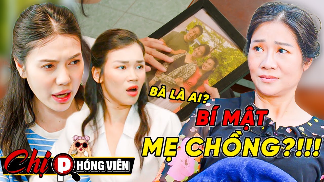 ⚠️BÍ MẬT Thật Sự Của MẸ CHỒNG?!! | Chị Phóng Viên #002