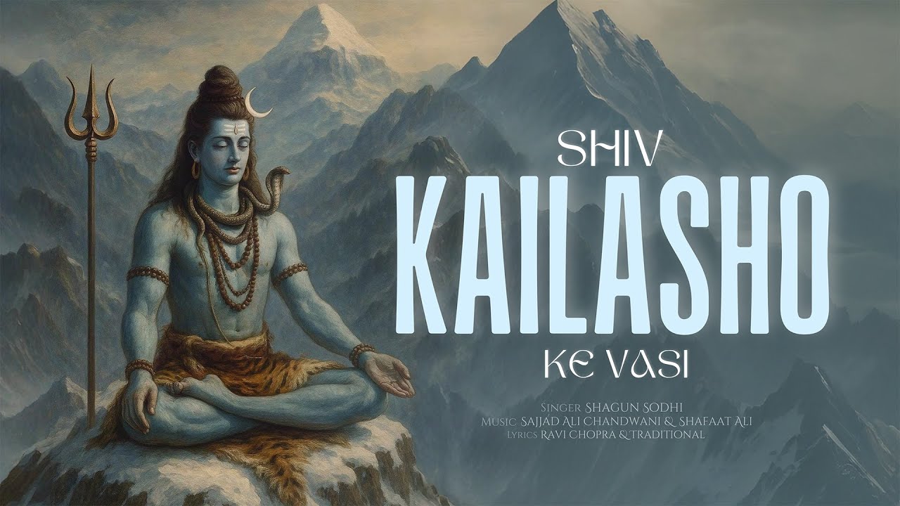 Shiv Kailasho Ke Vasi (Official Video) - Shagun Sodhi | Traditional Shiv Bhajan