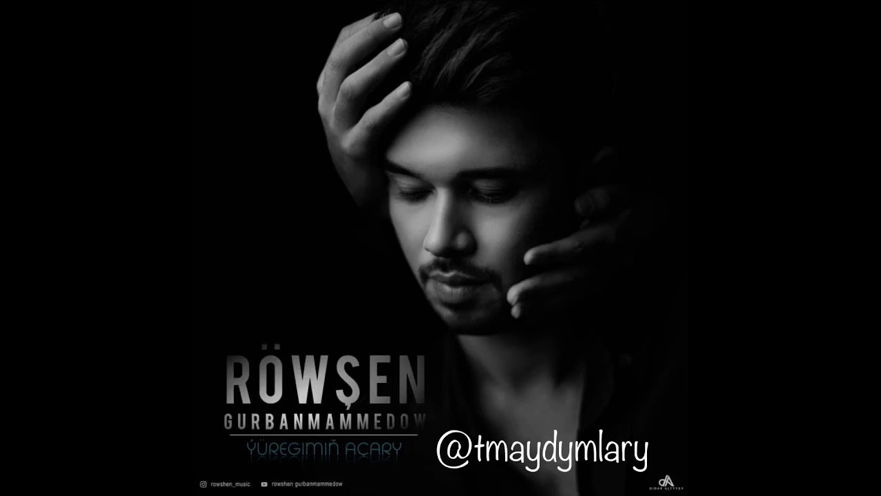 R&ouml;wşen Gurbanmammedow - Bilyan K&uuml;yseyan [new albom] T&uuml;rkmen Aydymlary 2019