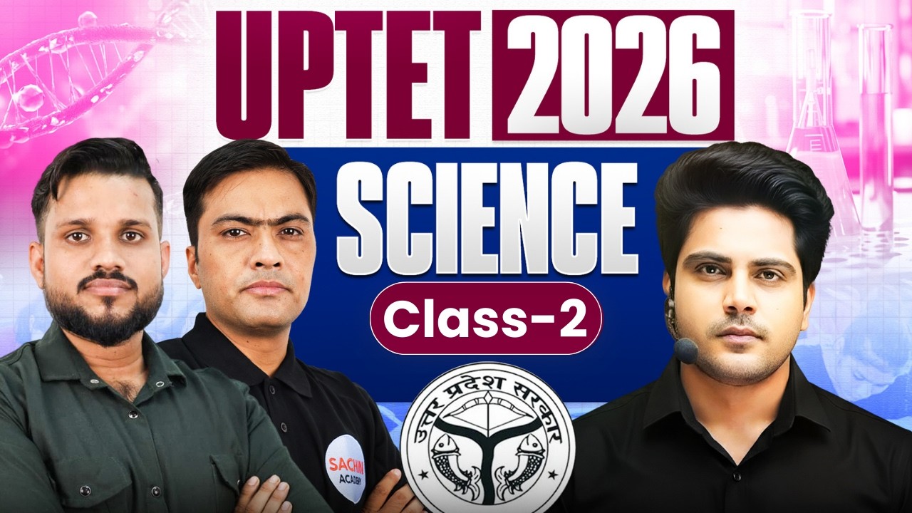 UPTET 2026 Science Class 2 by Sachin Academy live 6pm