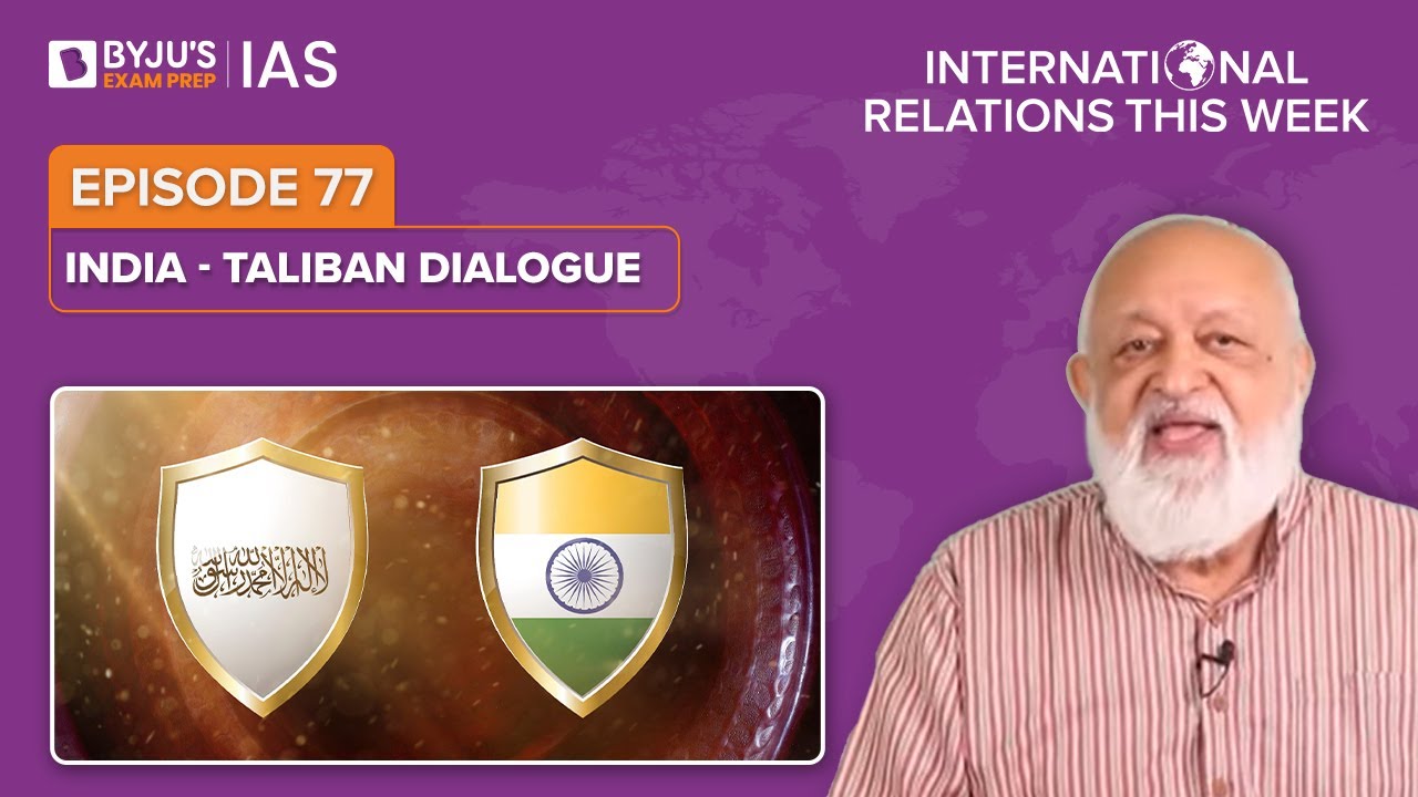 International Relations this Week for UPSC/IAS | By Prof Pushpesh Pant | Episode - 77