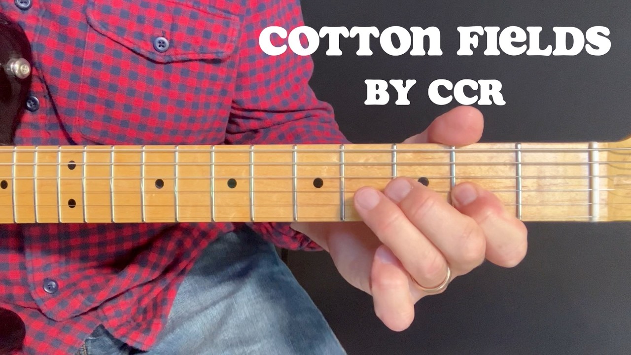 COTTON FIELDS by CCR