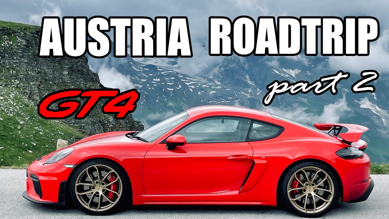 PORSCHE 718 CAYMAN GT4 AUSTRIA ROAD TRIP - PART 2
