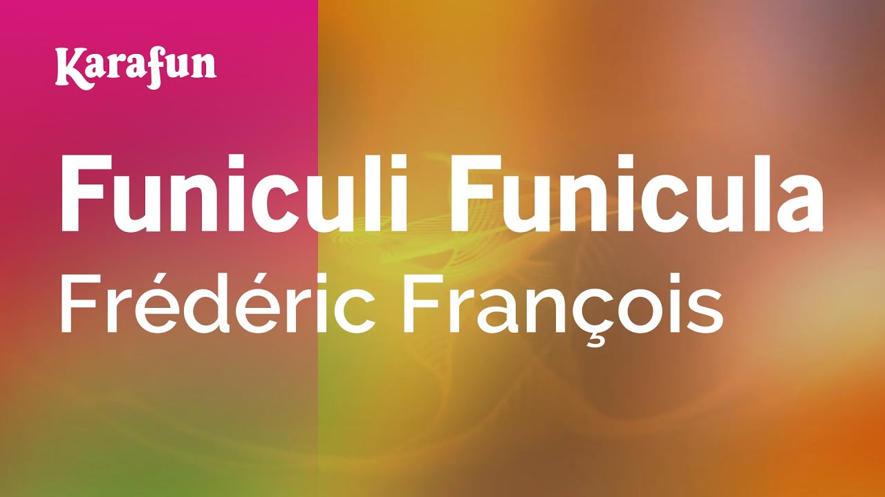 Funiculi Funicula - Frédéric François | Versione Karaoke | KaraFun