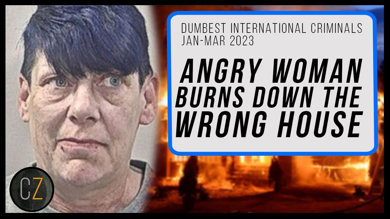 Dumbest International Criminals: January - March 2023 (Crimes Of The Week International)