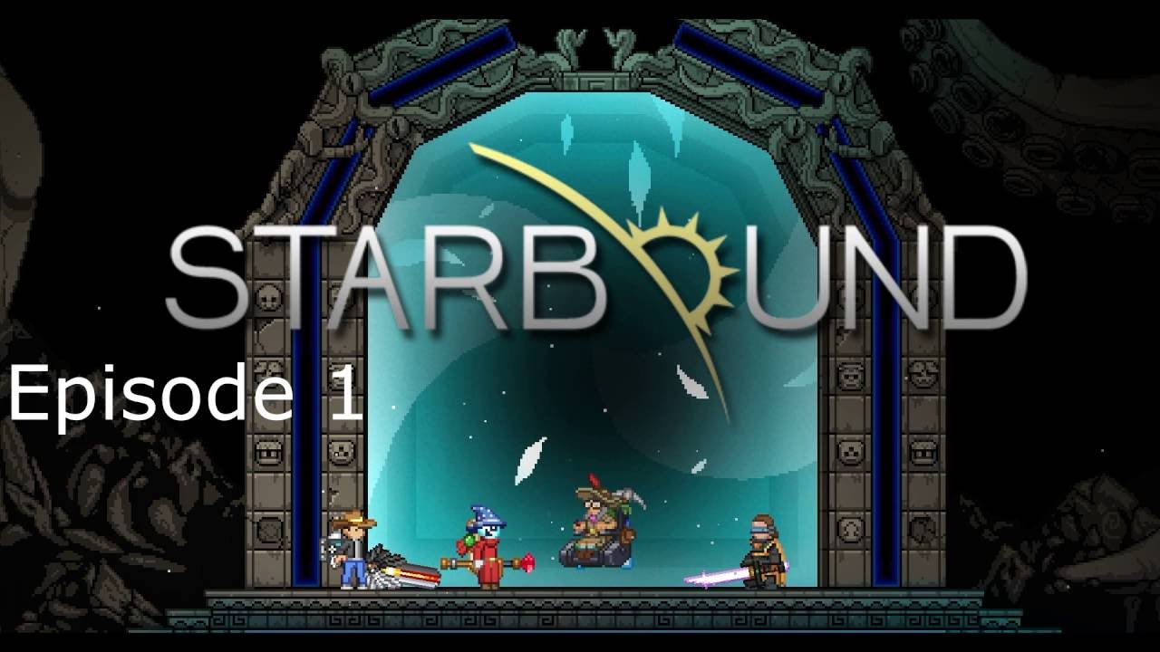 Starbound: Episode  1 (Main Story)