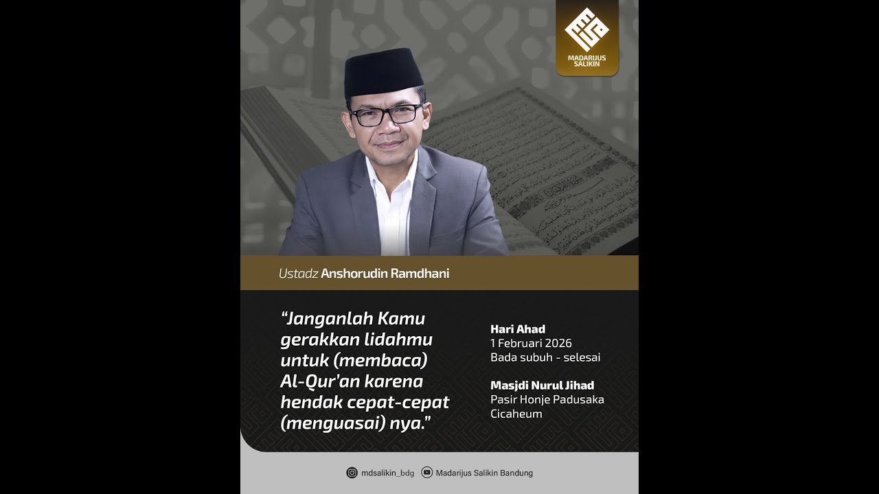 [Kajian Subuh] La Tuharrik Bihi Lisanaka Li Ta'jala bih -  al-Ustadz Anshorudin Ramdhani