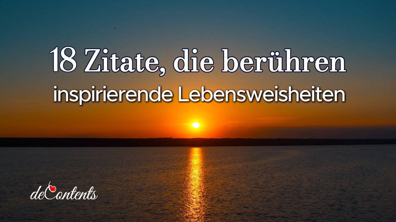 18 Zitate, die dein Herz berühren 🌿 inspirierende Lebensweisheiten