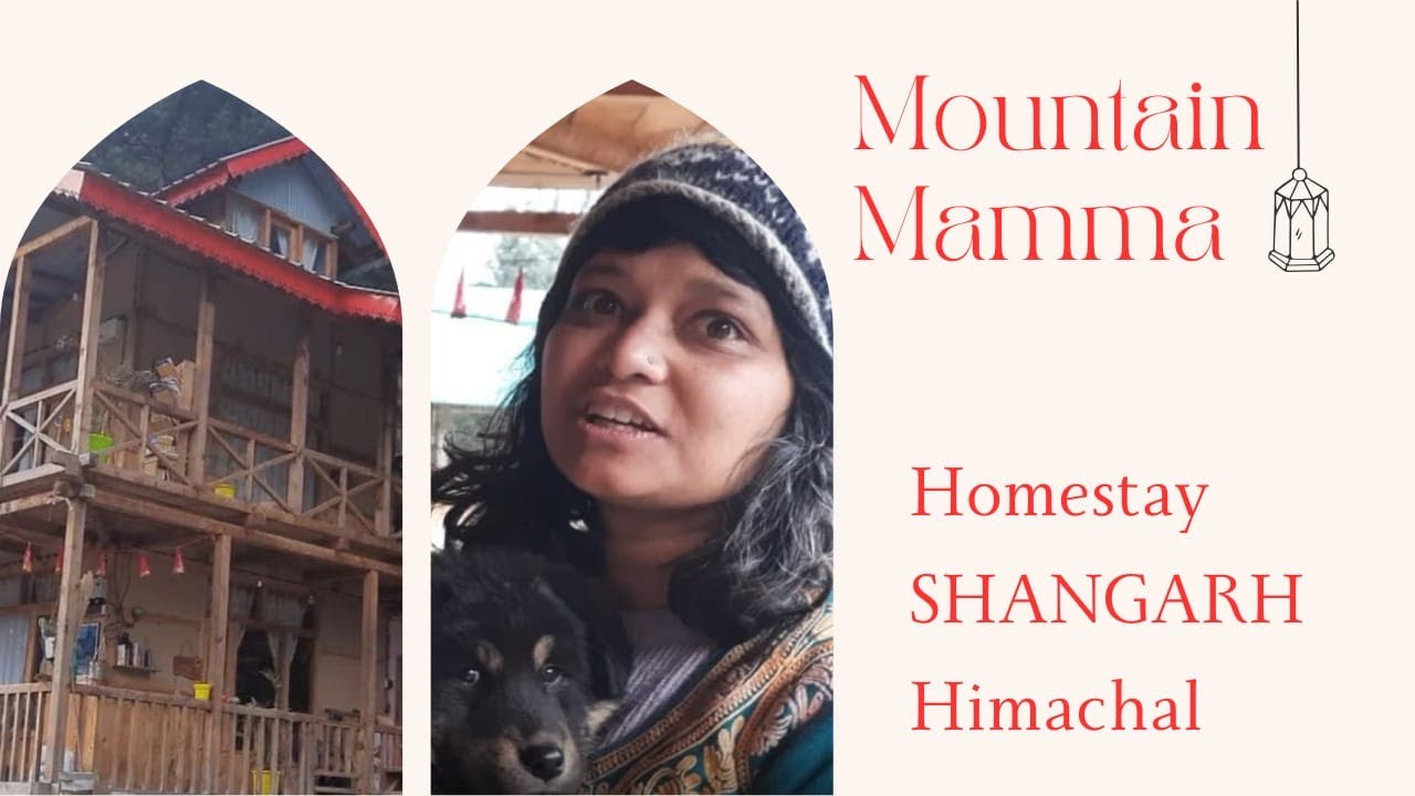 हिमाचल प्रदेश के SHANGARH (सैंज वैली)  MOUNTAIN MAMMA HOMESTAY #शगुन मांगल ग्रुप#पहाड़ी रीता भंडारी