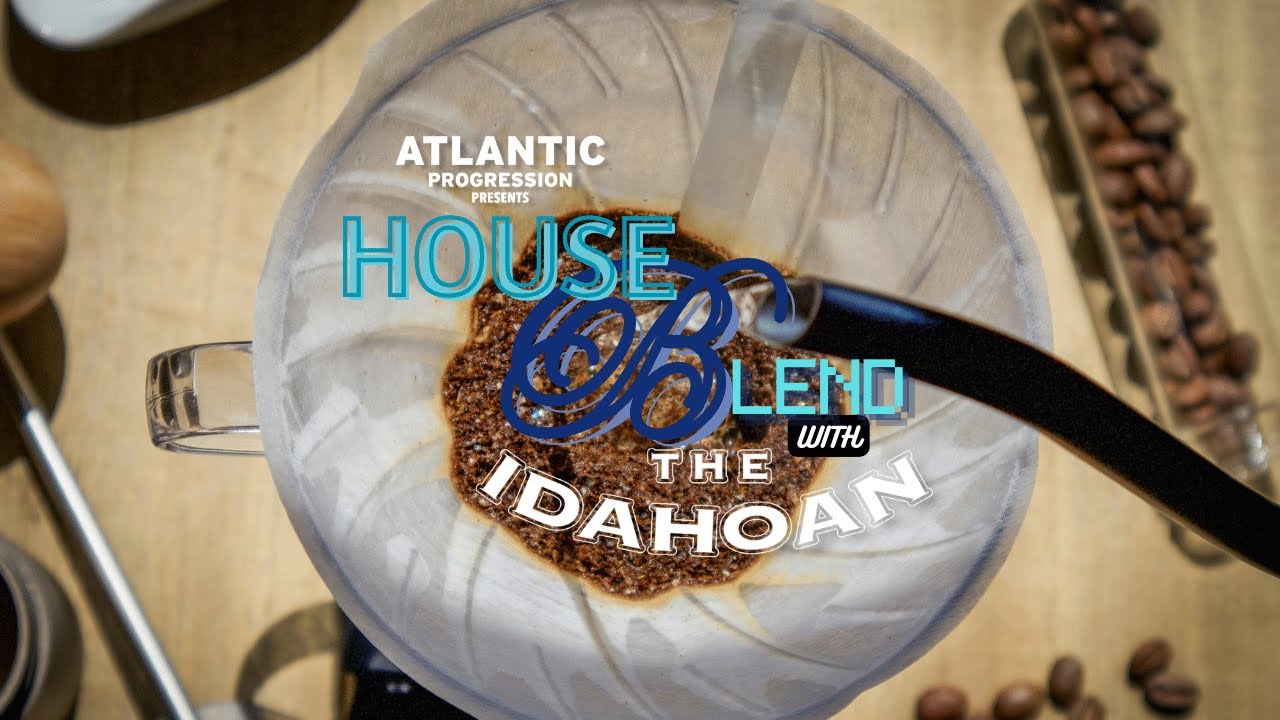 House Blend with The Idahoan - Vol 17