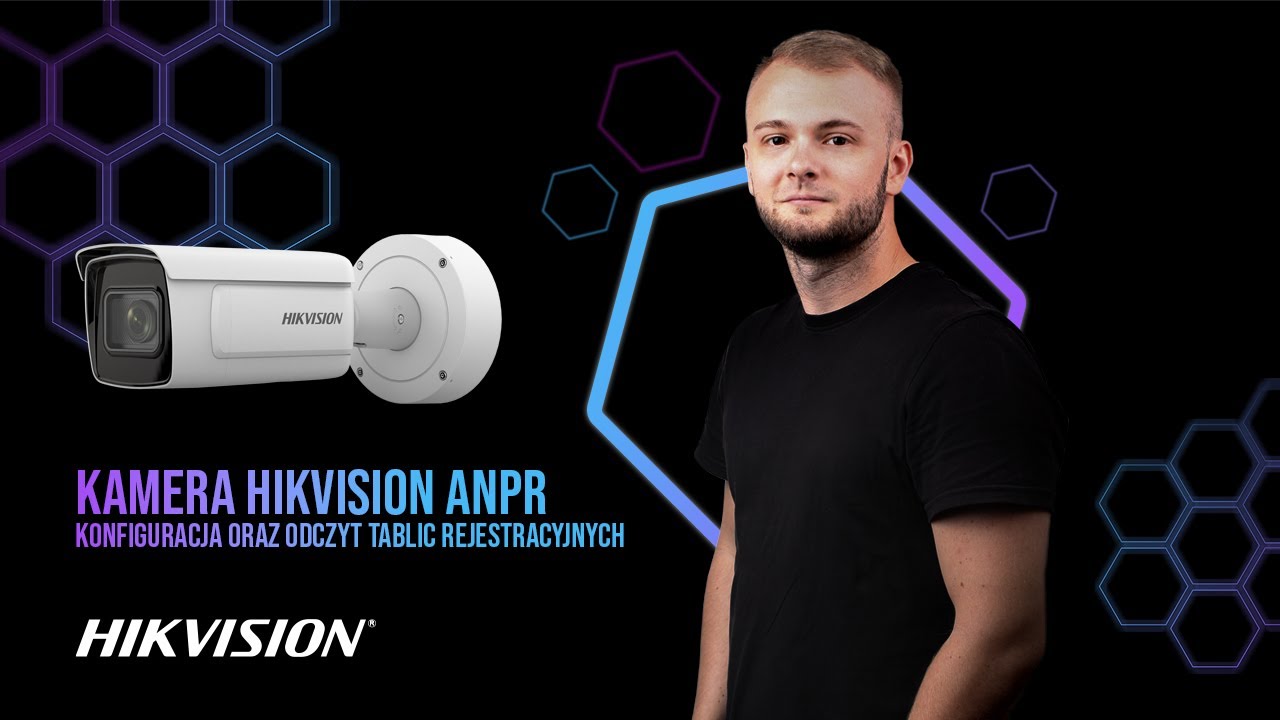 Kamera Hikvision ANPR - konfiguracja oraz odczyt tablic rejestracyjnych