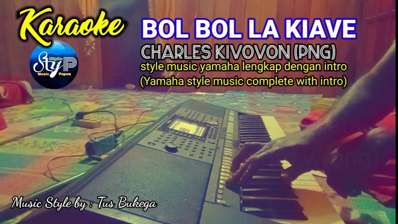 KARAOKE LAGU PNG - BOL BOL LA KIAVE - CHARLES KIVOVON