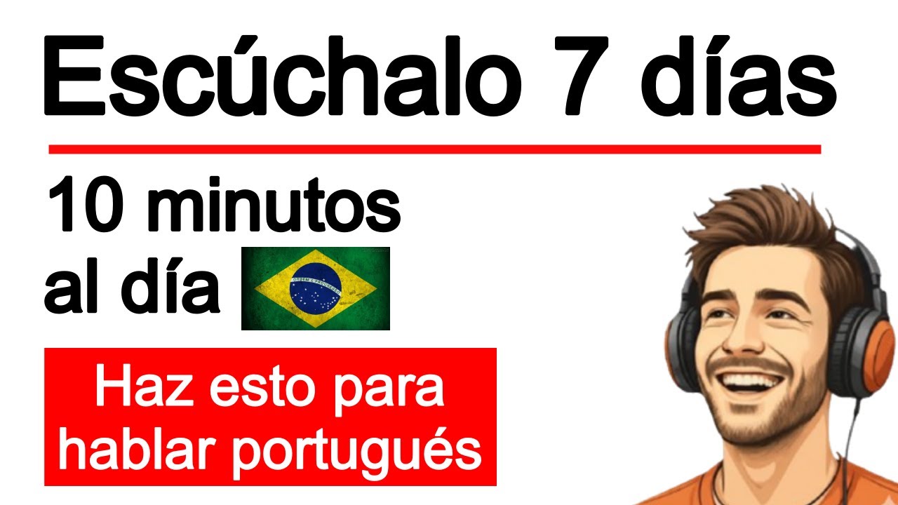 Esc&uacute;chalo Esto por 7 D&iacute;as y Hablar&aacute;s Portugu&eacute;s Brasile&ntilde;o. Curso de Portugu&eacute;s completo.