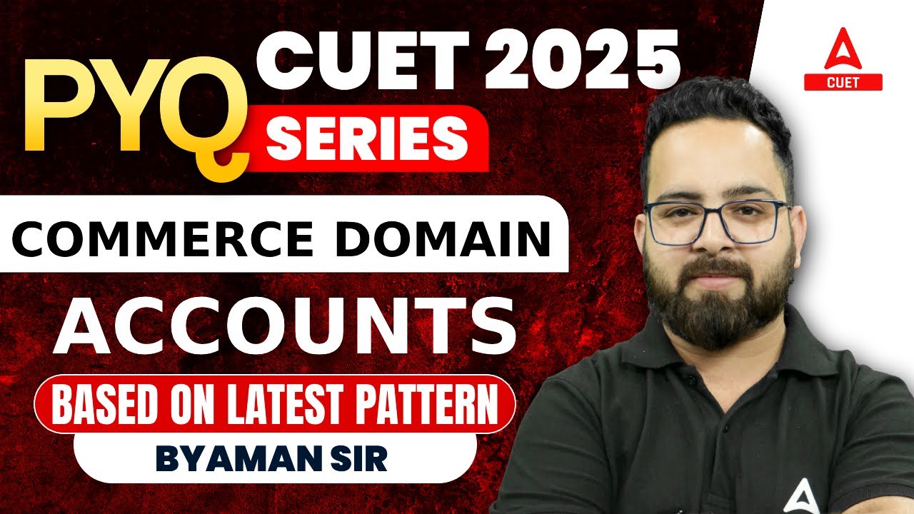 CUET 2025 Accounts Previous Year Question | PYQ's | By Aman Sir