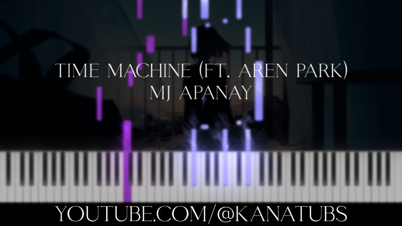 mj apanay - time machine (ft. aren park) [ Piano Tutorial + SHEETS ]