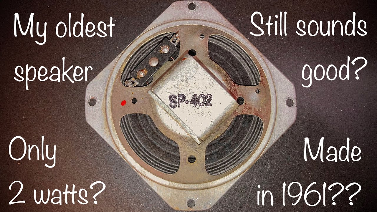 Testing my oldest speaker! (Early 60s)