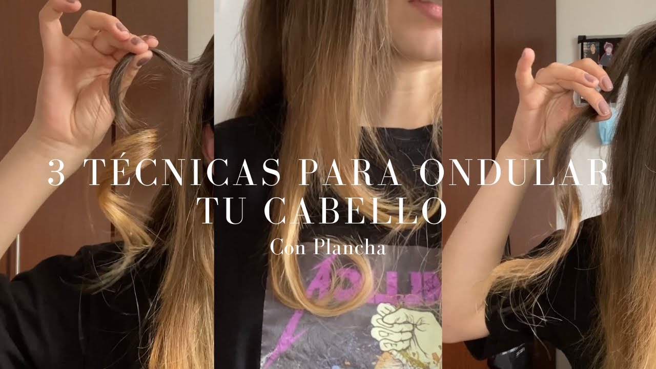 3 Técnicas Para Usar En Tu Cabello | Con Plancha