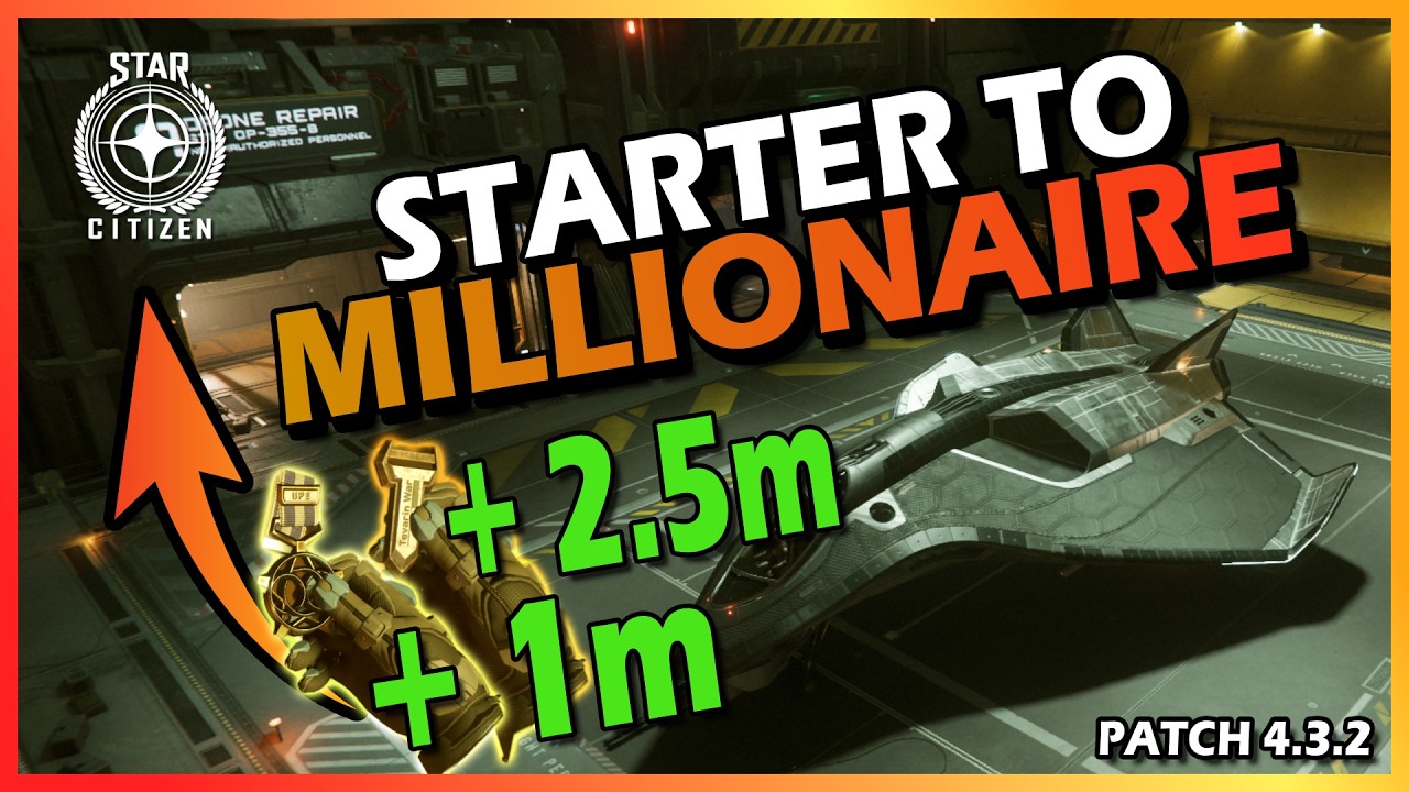 Starter to Millionaire - How to make Money FAST and EASY in Star Citizen! Patch 4.3.2