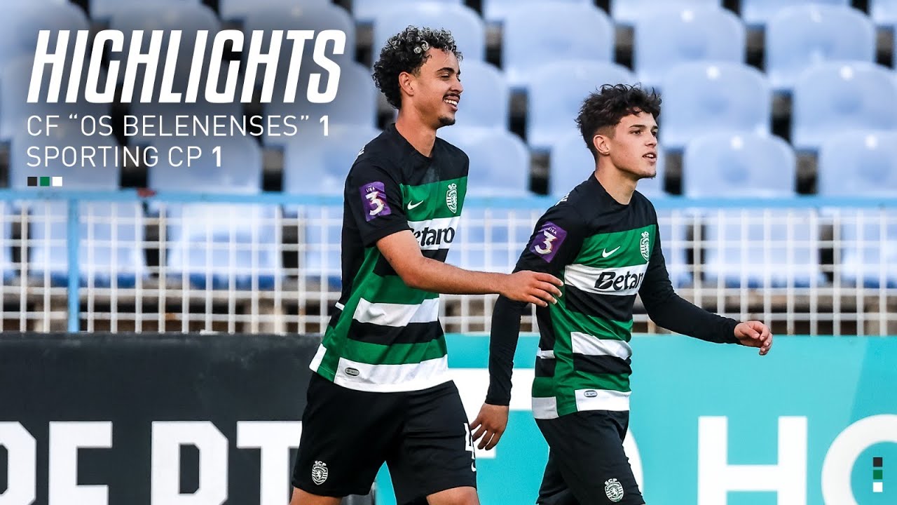 Sporting B | Liga 3: CF "Os Belenenses 1-1 Sporting CP