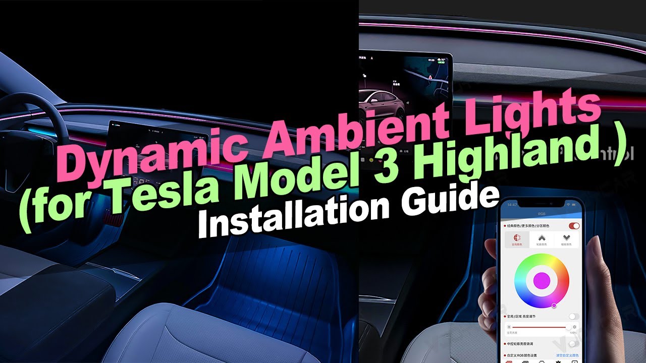 Dynamic Atmosphere Light Kit Ambient Lights Retrofit for Tesla Model 3 Highland Installation Guide