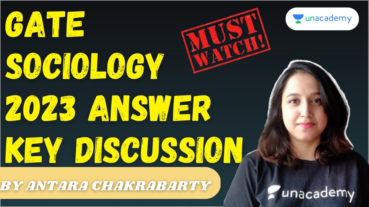Gate Sociology 2023 Answer key discussion | Sociology | Antara Chakrabarty | Unacademy