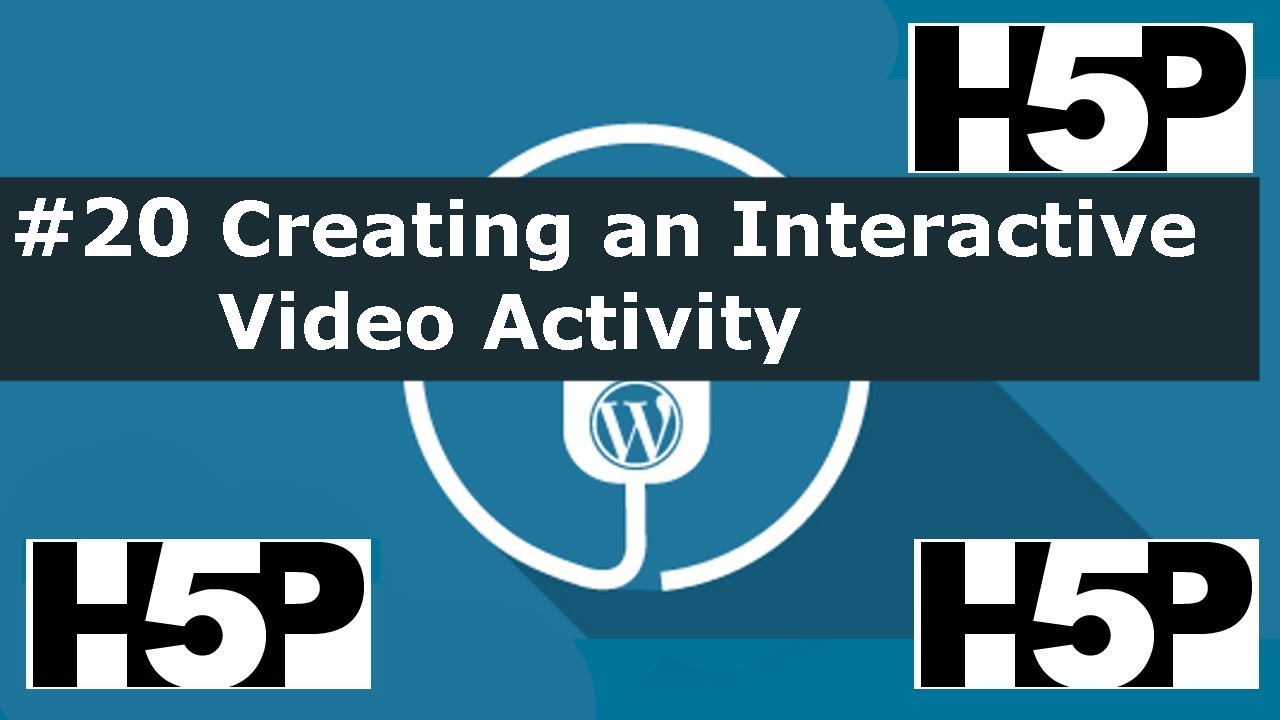 #20 interactive student activities - H5P Creating an Interactive Video Activity