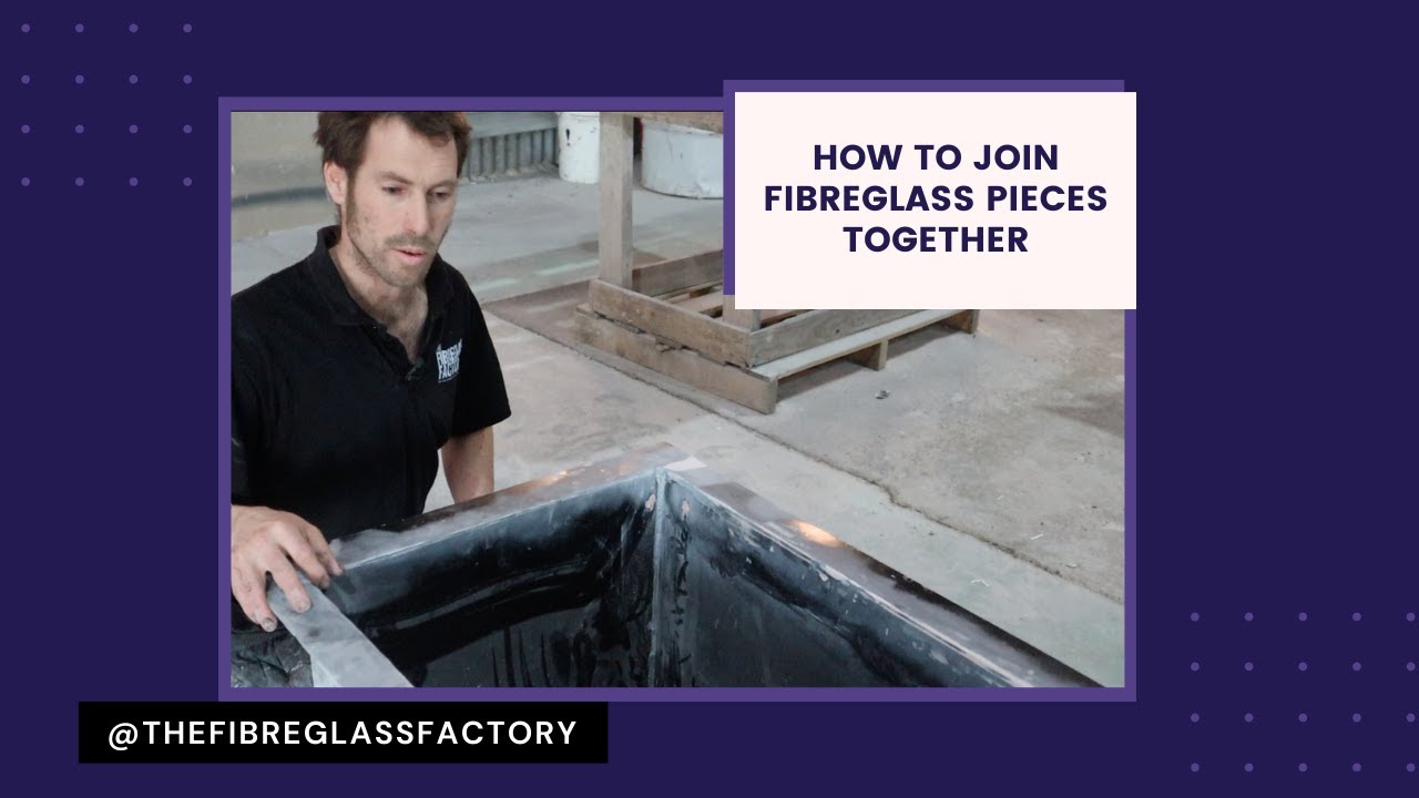 How To Join Fibreglass Pieces Together
