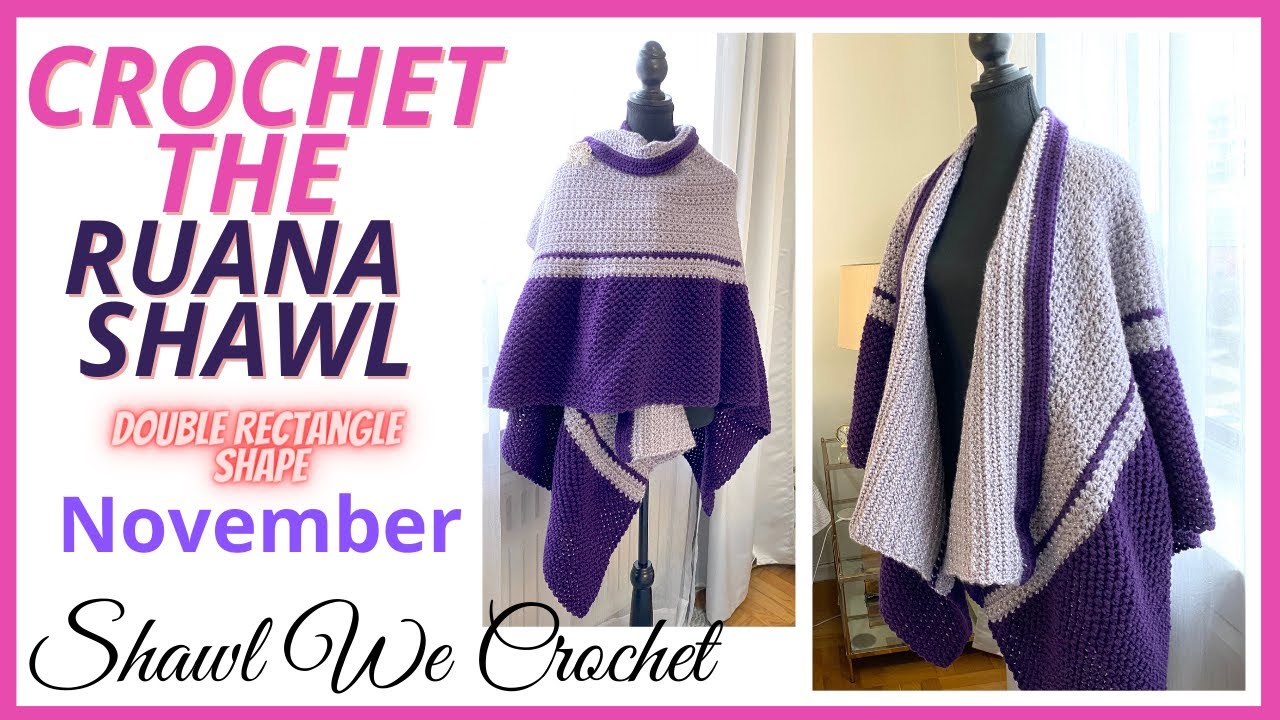 Crochet the Ruana Shawl (Shawl We crochet Series - November Shawl)   //  SS#228
