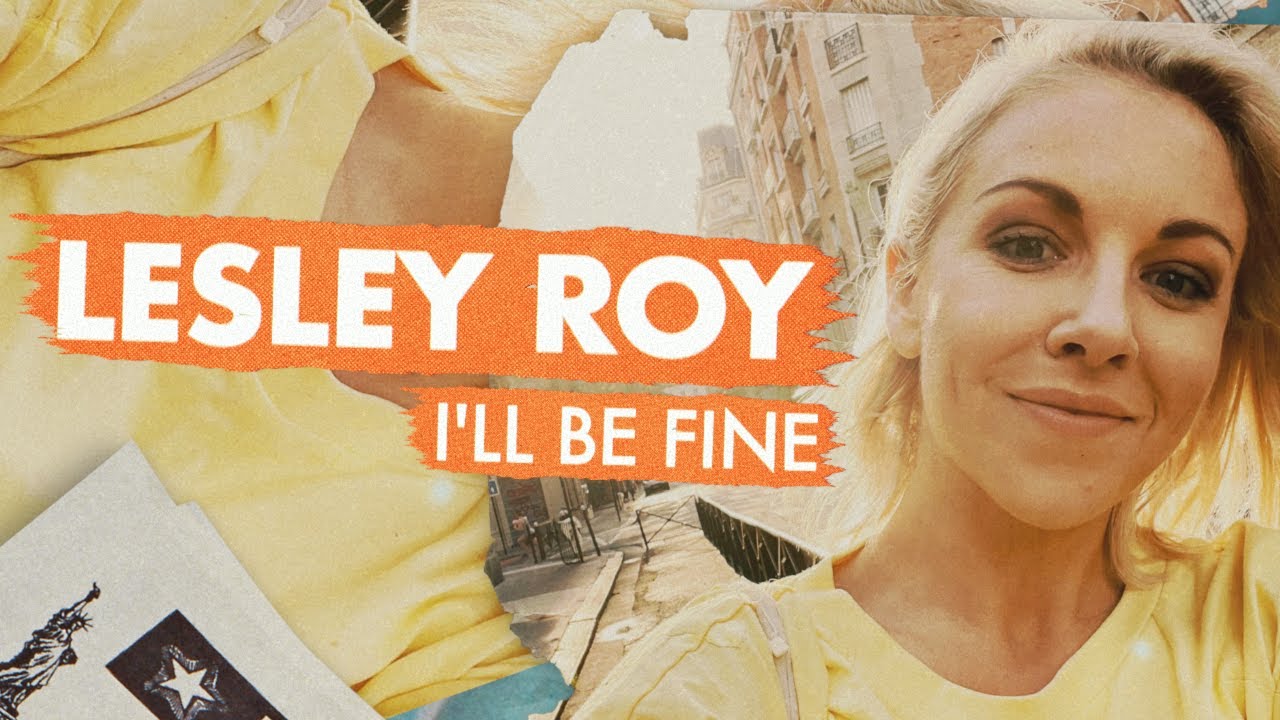 Lesley Roy - I'll Be Fine (Lyric Video)