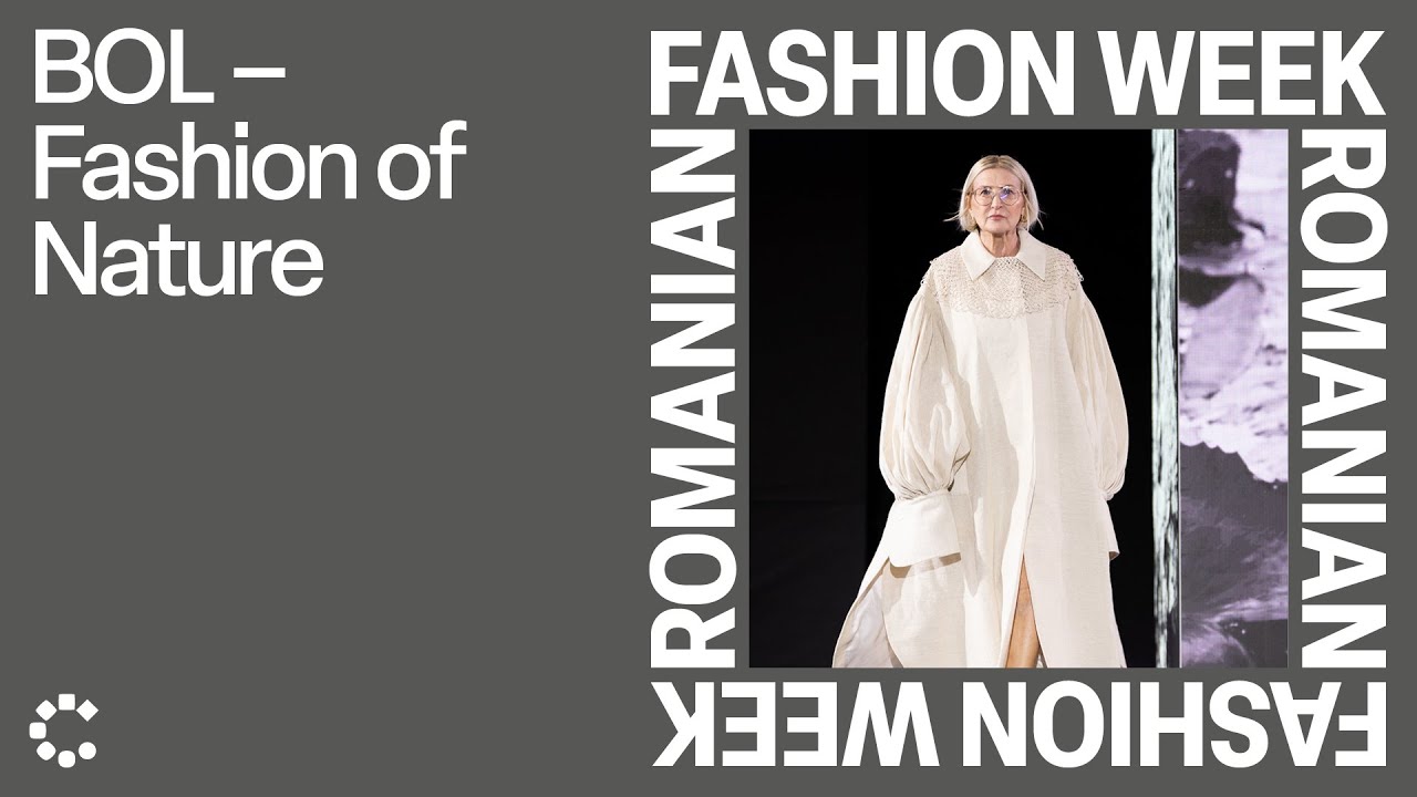BOL Fashion of Nature | Romanian Fashion Week 2025