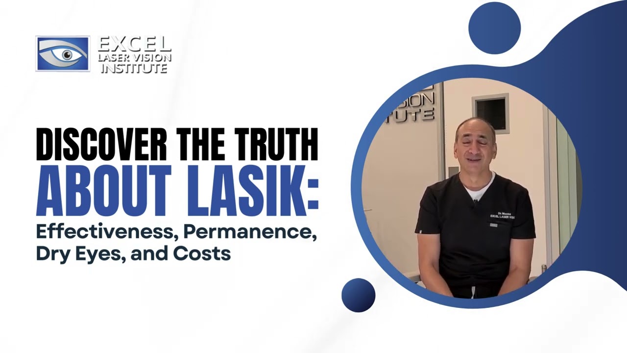 Discover the Truth About LASIK Effectiveness, Permanence, Dry Eyes, and Costs