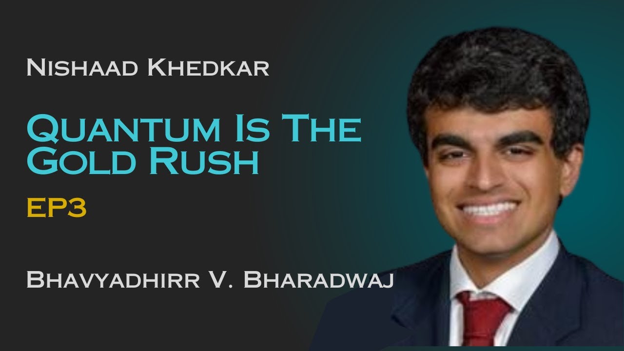 YALE Researcher on Quantum Entrepreneurs, Architecture, Research, Academia | Nishaad Khedkar | Ep3