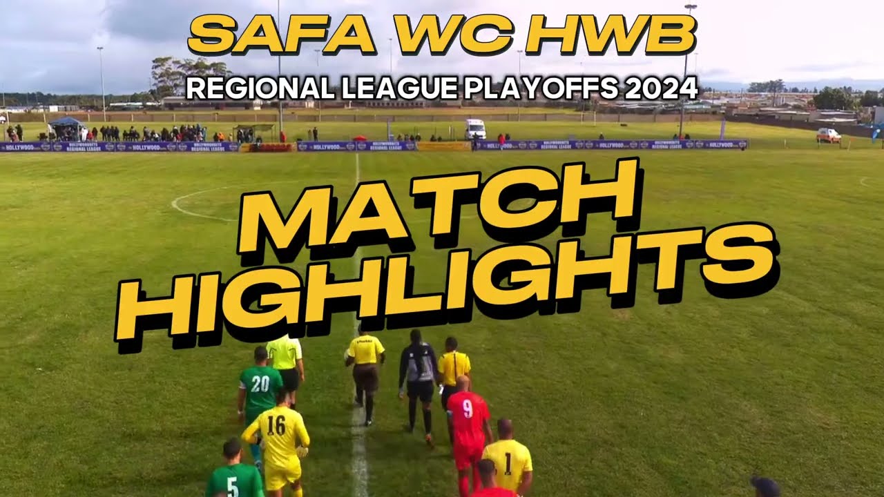 2024 SAFA Western Cape HWB Men's Regional League promotion Playoffs - Match Highlights