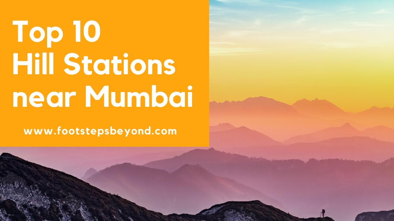 Hill stations near Mumbai (With Distance) | Places to visit near Mumbai | Mumbai tourist places