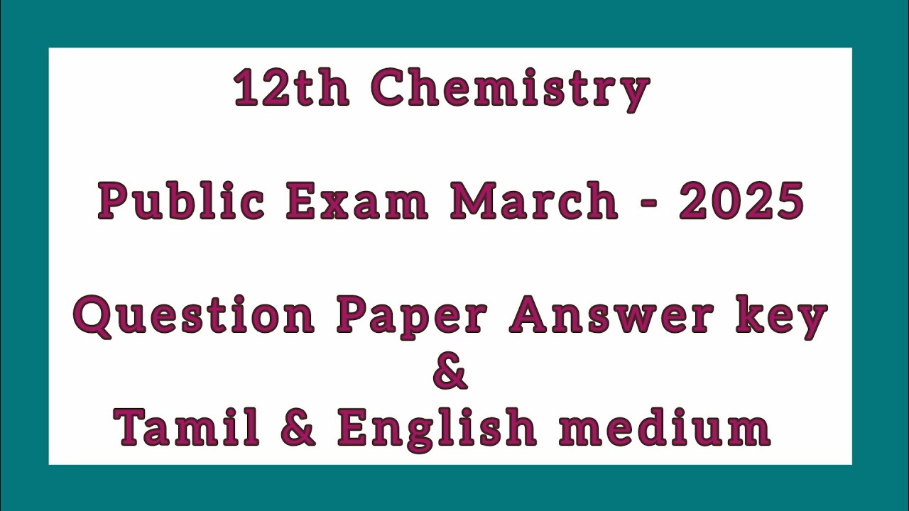 12th standard Chemistry public exam question paper answer key 2025