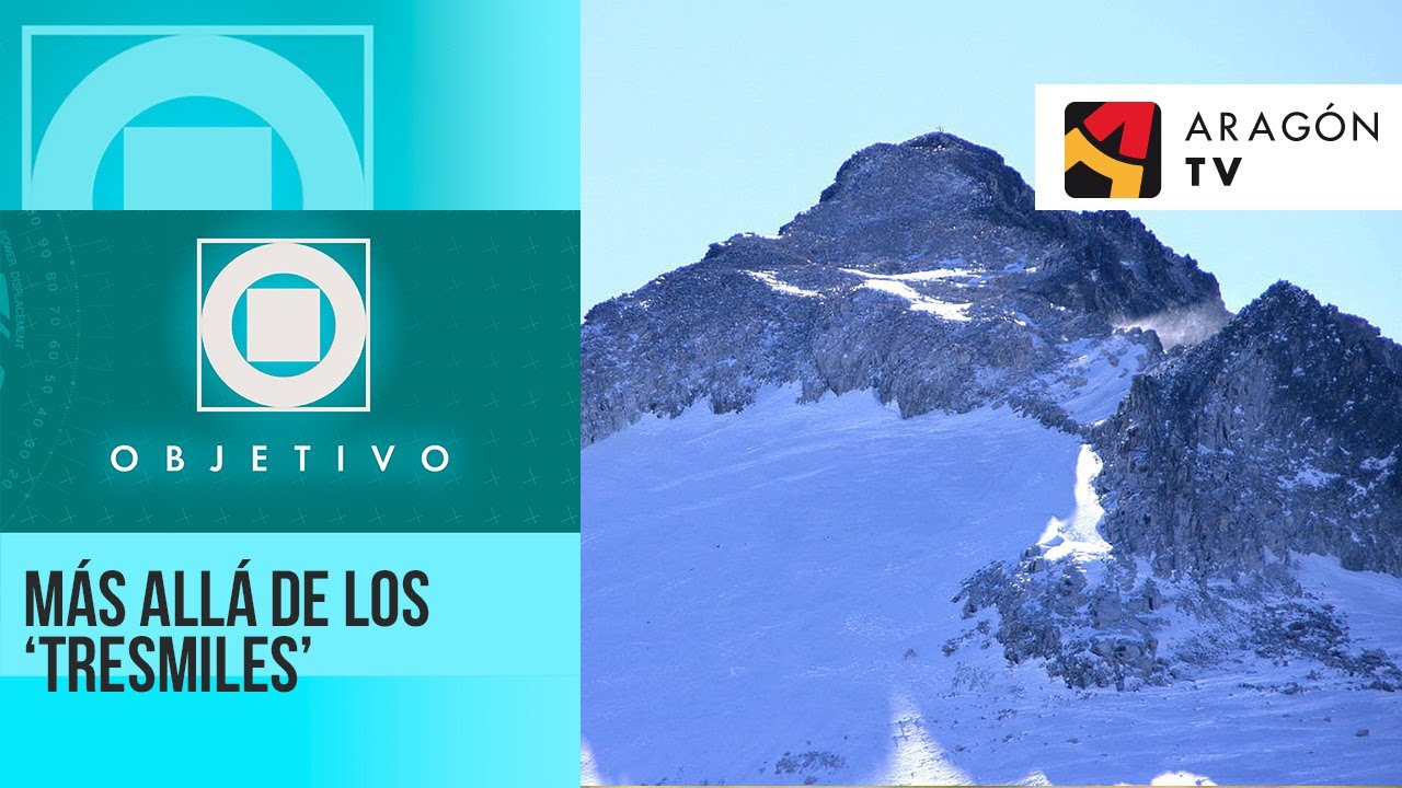 Más allá de la belleza de los 'tresmiles' (Objetivo)