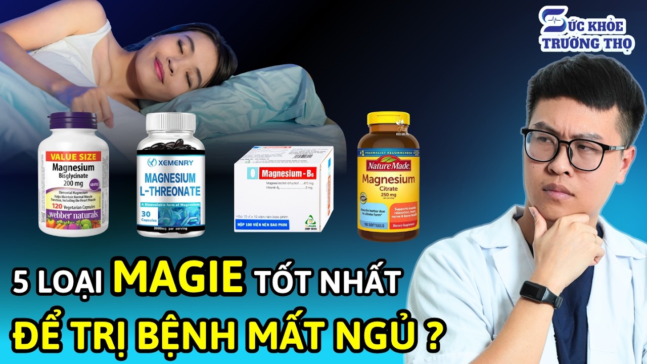 Loại Magie Nào Giúp Trị Mất Ngủ Tốt Nhất Và Cách Uống Magie Để Ngủ Ngon