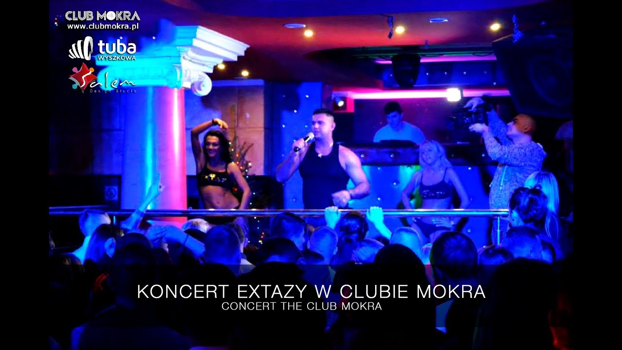 EXTAZY W CLUBIE MOKRA