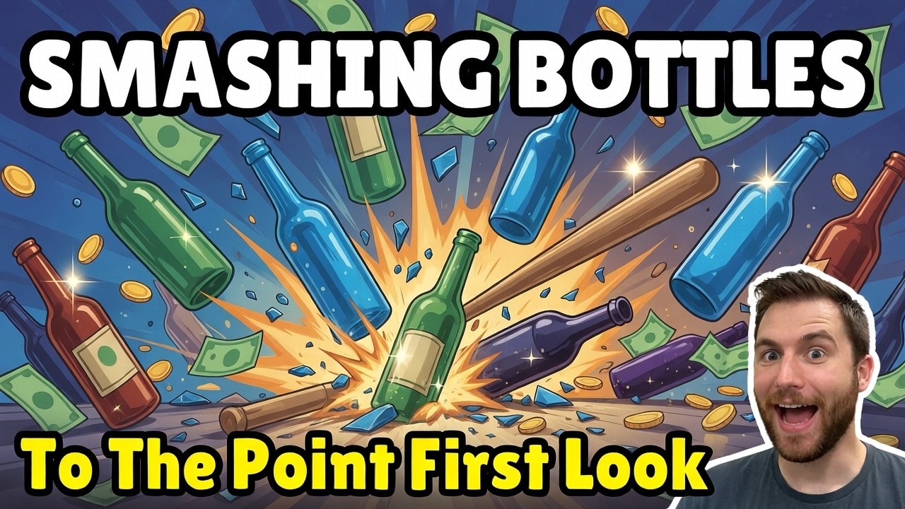 Smashing Bottles &ndash; To The Point First Look