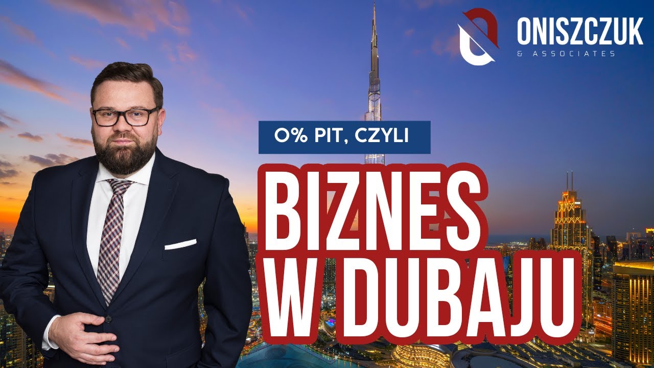 Zerowy PIT w Dubaju ? Sprawdzamy czy to możliwe - Oniszczuk & Associates