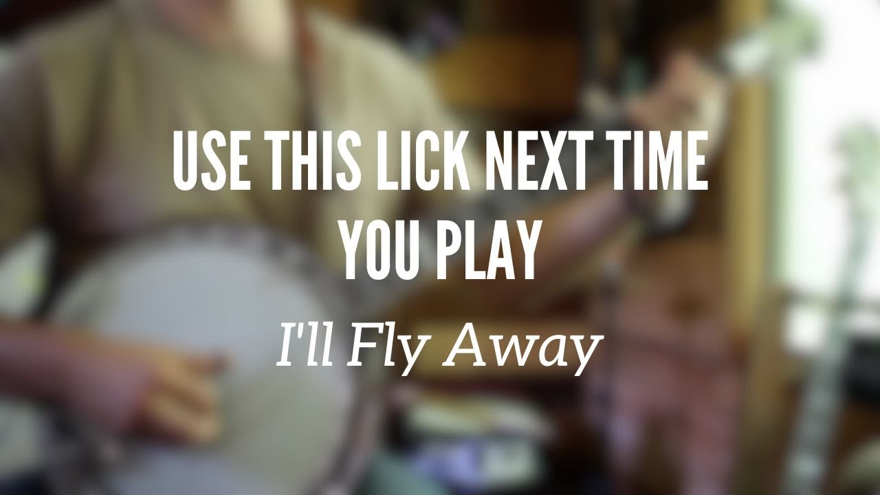 Intermediate Lick for I'll Fly Away