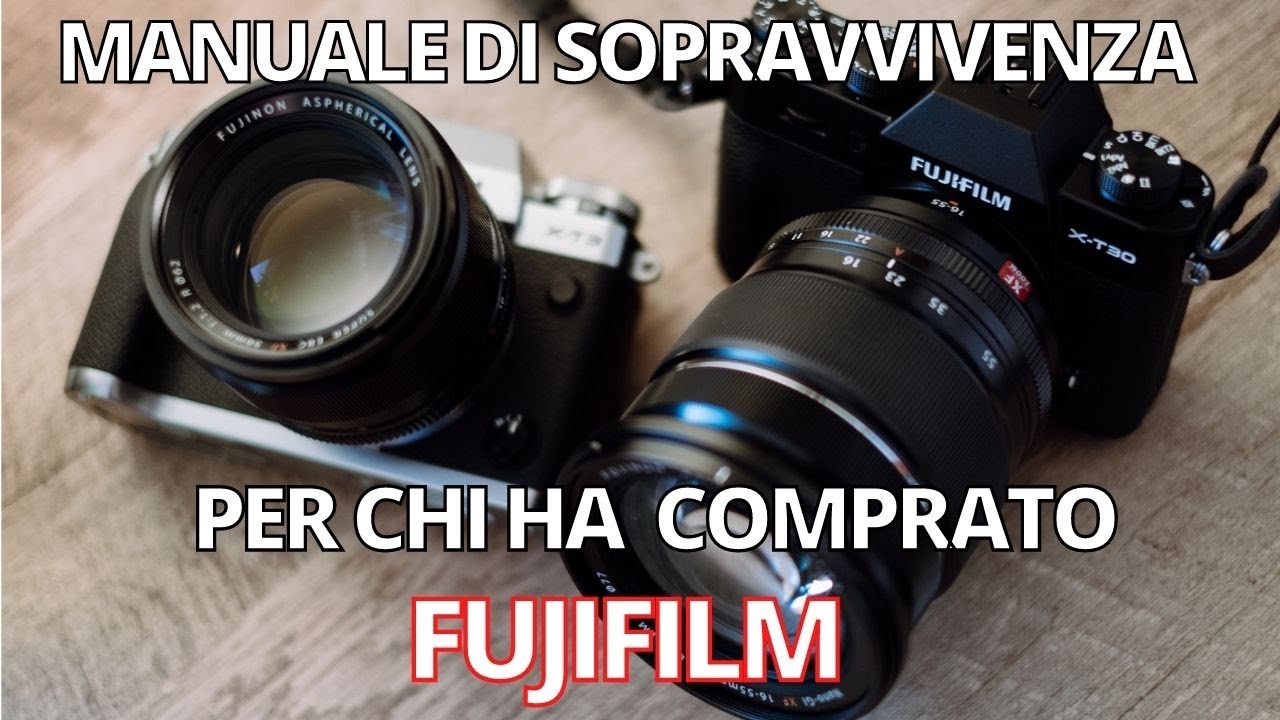 Ho una Fujifilm, e ora?